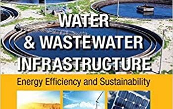 ایبوک Water Wastewater Infrastructure Energy Efficiency and Sustainability خرید کتاب بهره وری و پایداری انرژی زیرساخت های فاضلاب آب