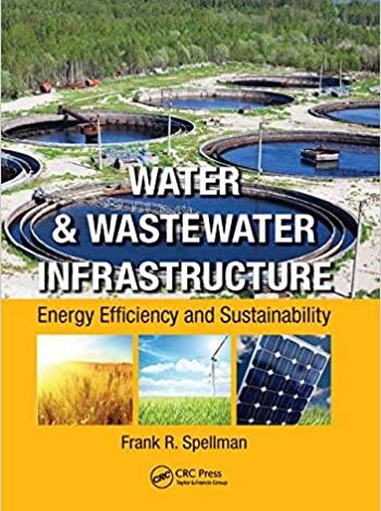 ایبوک Water Wastewater Infrastructure Energy Efficiency and Sustainability خرید کتاب بهره وری و پایداری انرژی زیرساخت های فاضلاب آب