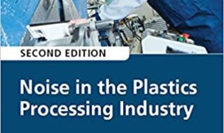 ایبوک Noise in the Plastics Processing Industry 2nd Edition خرید کتاب سر و صدا در صنعت پردازش پلاستیک نسخه 2