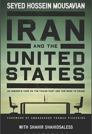 ایبوک Iran and the United States An Insider’s View on the Failed Past and the Road to Peace خرید کتاب دیدگاه خودی ایران و ایالات متحده