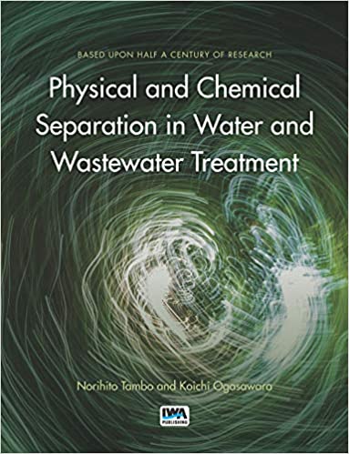 دانلود کتاب Physical and Chemical Separation in Water and Wastewater Treatment