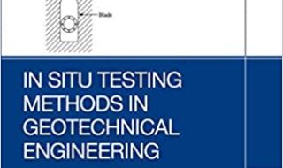 ایبوک In Situ Testing Methods in Geotechnical Engineering خرید کتاب در روشهای آزمون وضعیت در مهندسی ژئوتکنیک