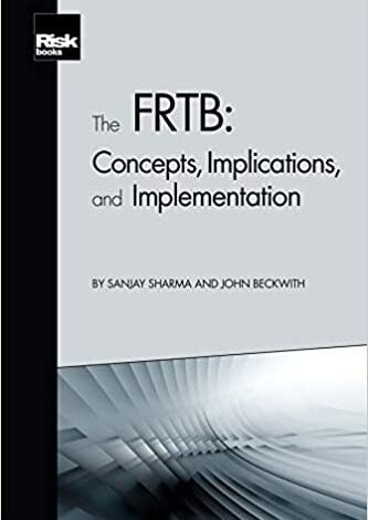 ایبوک The FRTB Concepts Implications and Implementation خرید کتاب مفاهیم FRTB مفاهیم و پیاده سازی ISBN-10 : 1782723242