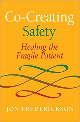 ایبوک Co-Creating Safety Healing the Fragile Patient خرید کتاب ایجاد همزمان ایمنی در بهبود بیمار شکننده ISBN-13 : 978-0988378803