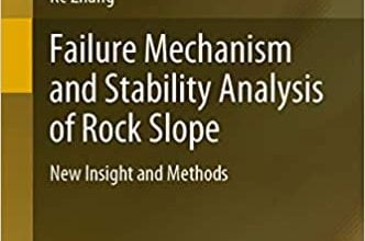 ایبوک Failure Mechanism and Stability Analysis of Rock Slope New Insight and Methods خرید کتاب مکانیسم شکست و تجزیه و تحلیل پایداری