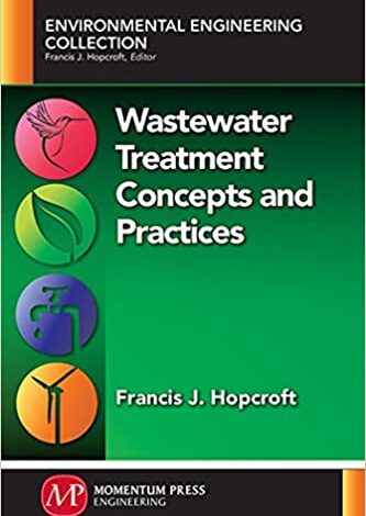 ایبوک Wastewater Treatment Concepts and Practices خرید کتاب مفاهیم و روشهای تصفیه فاضلاب ISBN-13: 978-1606504864
