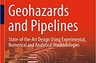 ایبوک Geohazards and Pipelines State-of-the-Art Design Using Experimental Numerical and Analytical Methodologies