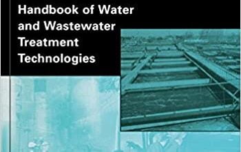 ایبوک Handbook of Water and Wastewater Treatment Technologies خرید کتاب راهنمای فن آوری های تصفیه آب و فاضلاب