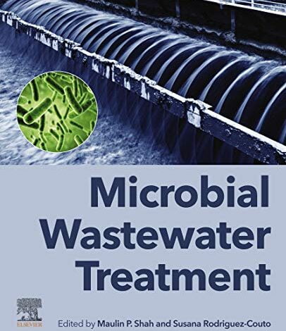 ایبوک Microbial Wastewater Treatment خرید کتاب تصفیه فاضلاب میکروبی ISBN-10: 0128168099 ISBN-13: 978-0128168097