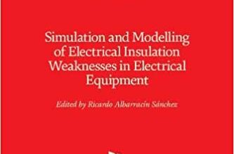 ایبوک Simulation and Modelling of Electrical Insulation Weaknesses in Electrical Equipment خرید کتاب شبیه سازی و مدل سازی عایق الکتریکی