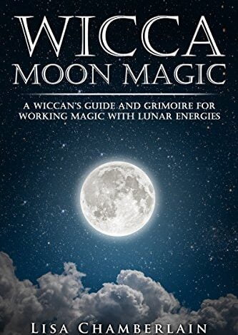 ایبوک Wicca Moon Magic A Wiccan's Guide and Grimoire for Working Magic with Lunar Energies خرید کتاب راهنمای Wiccan و گریمور برای کار سحر