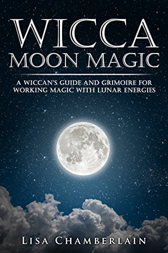 دانلود کتاب Wicca Moon Magic A Wiccan’s Guide and Grimoire for Working Magic with Lunar Energies
