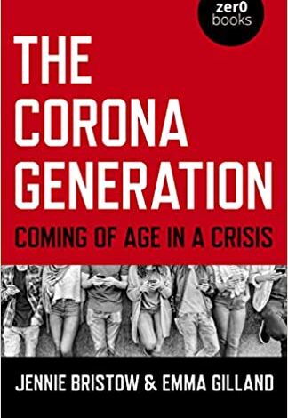 ایبوک The Corona Generation Coming Of Age In A Crisis خرید کتاب نسل کرونا که در شرایط بحرانی پیر می شود