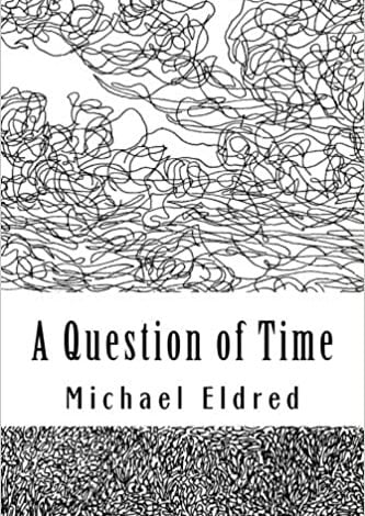 ایبوک A Question of Time An alternative cast of mind خرید کتاب یک سوال از زمان یک ذهنیت جایگزین ISBN-13: 978-1514722244