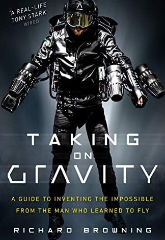 ایبوک Taking on Gravity A Guide to Inventing the Impossible from the Man Who Learned to Fly ISBN-13: 978-1787630895