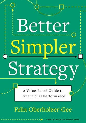 ایبوک Better Simpler Strategy A Value-Based Guide to Exceptional Performance خرید کتاب استراتژی ساده ، راهنمای مبتنی بر ارزش