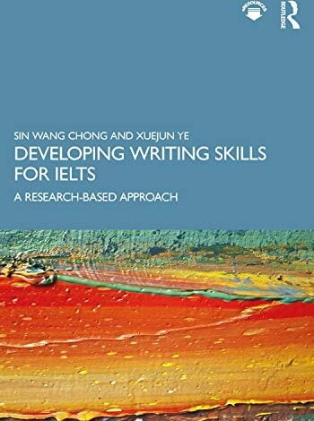 ایبوک Developing Writing Skills for IELTS A Research-Based Approach خرید کتاب توسعه مهارت های نوشتاری برای آیلتس یک رویکرد تحقیق محور