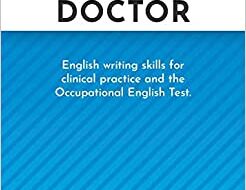 ایبوک Dear Doctor English writing skills for clinical practice and the Occupational English Test خرید کتاب مهارتهای نوشتاری