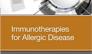 ایبوک Immunotherapies for Allergic Disease خرید کتاب ایمونوتراپی برای بیماریهای آلرژیک ISBN-13: 978-0323544276 ISBN-10: 0323544274