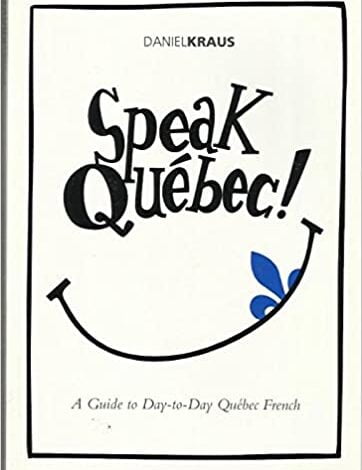 ایبوک Speak Québec A Guide to Day-to-Day Québec French خرید کتاب با کبک صحبت کنید راهنمای فرانسوی کبک روزانه
