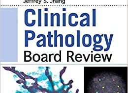 ایبوک Clinical Pathology Board Review خرید کتاب بررسی هیئت آسیب شناسی بالینی ISBN-13: 978-1455711390 ISBN-10: 9781455711390