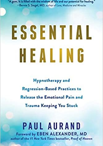 ایبوک Essential Healing Hypnotherapy and Regression-Based Practices خرید کتاب شفا درمانی ضروری و روشهای مبتنی بر رگرسیون