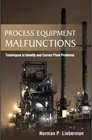 دانلود کتاب Process Equipment Malfunctions خرید ایبوک نقص در تجهیزات فرایند ISBN-13: 978-0071770200 ISBN-10: 0071770208