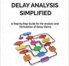 ایبوک Construction Delay Analysis Simplified A Step-by-Step Guide for the Analysis and Formulation of Delay Claims