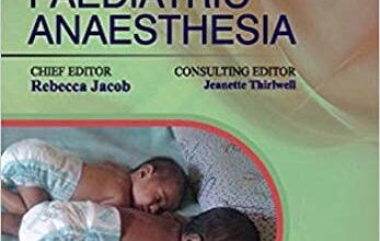 ایبوک Understanding Paediatric Anaesthesia 3rd خرید کتاب اصول و عمل بیهوشی کودکان ISBN-13: 978-9351294399 ISBN-10: 9351294390