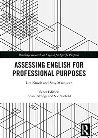 ایبوک Assessing English for Professional Purposes خرید کتاب ارزیابی زبان انگلیسی برای اهداف حرفه ای ISBN-10: 1138118869