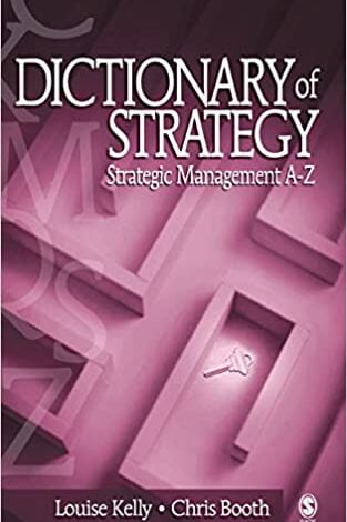 ایبوک Dictionary of strategy strategic management A-Z خرید کتاب فرهنگ مدیریت استراتژیک A-Z ISBN-13: 978-0761930730 ISBN-10: 0761930736