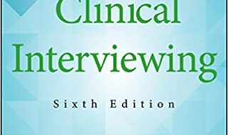 دانلود کتاب Clinical Interviewing 6th خرید هندبوک مصاحبه بالینی نسخه ششم ISBN-13: 978-1119215585 ISBN-10: 1119215587