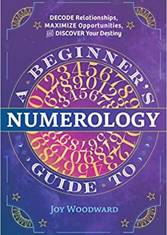 ایبوک A Beginner's Guide to Numerology خرید کتاب راهنمای مبتدی برای عدد شناسی ISBN-10 ‏ : ‎ 1646110749 ISBN-13 ‏ : ‎ 978-1646110742