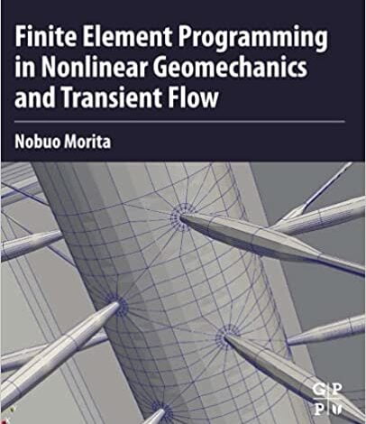 دانلود کتاب Finite Element Programming in Non-linear Geomechanics and Transient Flow دانلود ایبوک برنامه نویسی اجزای محدود در ژئومکانیک