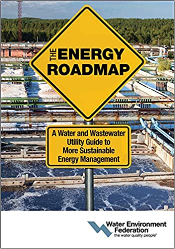 خرید ایبوک The Energy Roadmap A Water and Wastewater Utility Guide to More Sustainable Energy Management دانلود کتاب نقشه راه انرژی A
