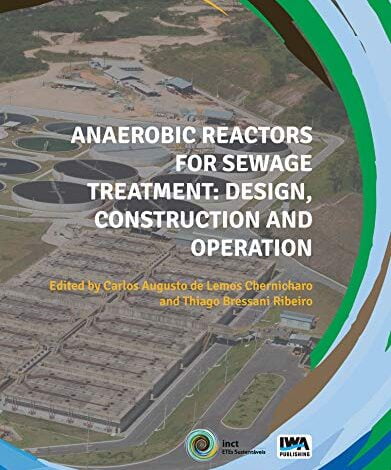 دانلود کتاب Anaerobic Reactors for Sewage Treatment Design construction and operation دانلود ایبوک راکتورهای بی هوازی برای طراحی و ساخت طراحی