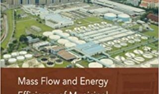 دانلود کتاب Mass Flow and Energy Efficiency of Municipal Sewage Treatment Plant دانلود ایبوک جریان جرم و بهره وری انرژی تصفیه خانه