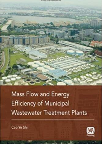 دانلود کتاب Mass Flow and Energy Efficiency of Municipal Sewage Treatment Plant دانلود ایبوک جریان جرم و بهره وری انرژی تصفیه خانه