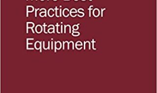 دانلود کتاب More Best Practices for Rotating Equipment دانلود ایبوک بهترین روشهای بیشتر برای تجهیزات دوار
