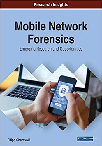 دانلود کتاب Mobile Network Forensics دانلود ایبوک پزشکی قانونی شبکه موبایل ISBN-10 ‏ : ‎ 1522586962 ISBN-13 ‏ : ‎ 978-1522586968