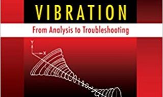 دانلود کتاب Rotating Machinery Vibration دانلود ایبوک ارتعاش ماشین آلات دوار ISBN-13: 978-1439807170 ISBN-10: 1439807175
