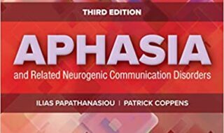 دانلود کتاب Aphasia and Related Neurogenic Communication Disorders 3rd Edition دانلود ایبوک آفازی و اختلالات ارتباط عصبی مرتبط ویرایش سوم