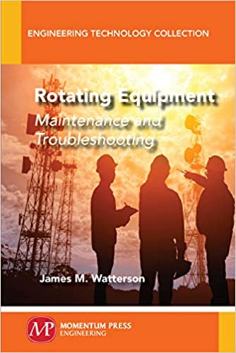 دانلود کتاب Rotating Equipment Maintenance and Troubleshooting دانلود ایبوک تعمیر و نگهداری و عیب یابی تجهیزات چرخشی