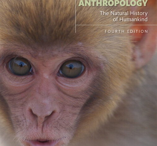 دانلود حل المسائل Biological Anthropology The Natural History of Humankind دانلود حل تمرین انسان شناسی زیست شناختی
