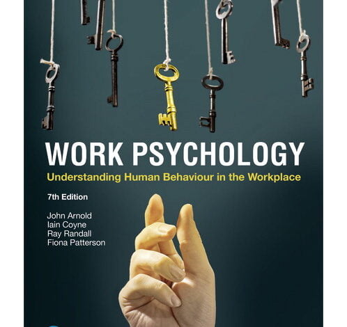 دانلود حل المسائل Work Psychology Understanding Human Behaviour in the Workplace دانلود حل تمرین روانشناسی کار درک رفتار انسان در محیط کار