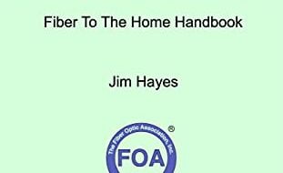 دانلود کتاب The Fiber Optic Association Fiber To The Home Handbook دانلود ایبوک راهنمای انجمن فیبر نوری فیبر به خانه