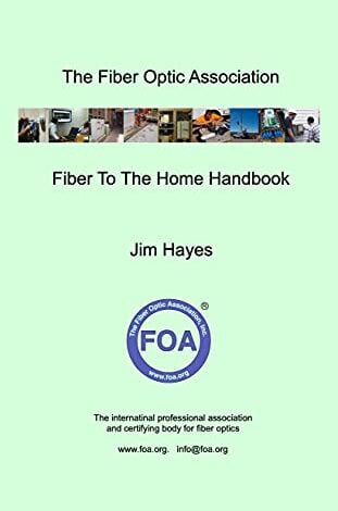 دانلود کتاب The Fiber Optic Association Fiber To The Home Handbook دانلود ایبوک راهنمای انجمن فیبر نوری فیبر به خانه