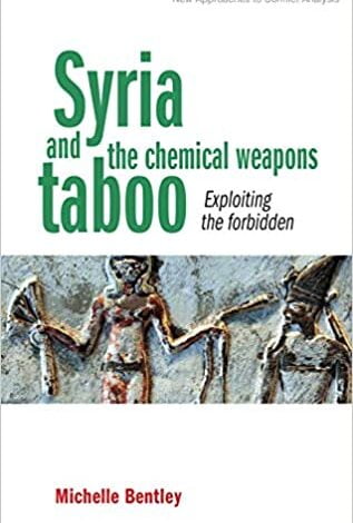 دانلود کتاب Syria and the chemical weapons taboo Exploiting the forbidden دانلود ایبوک سوریه و تابو سلاح های شیمیایی بهره برداری از حرام