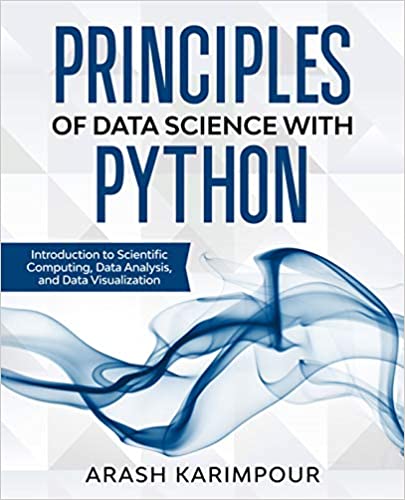 دانلود کتاب Principles of Data Science with Python دانلود ایبوک اصول علم داده با پایتون ISBN-13: 978-1735241005 ISBN-10: 1735241008