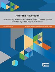 خرید استاندارد CII FR-DCC-06 دانلود استاندارد After the Revolution Understanding a Decade of Change in Project Delivery